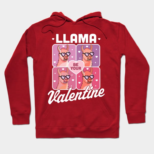 Llama Be Your Valentine - Valentine's Day Llama Alpaca Funny Hoodie by OrangeMonkeyArt